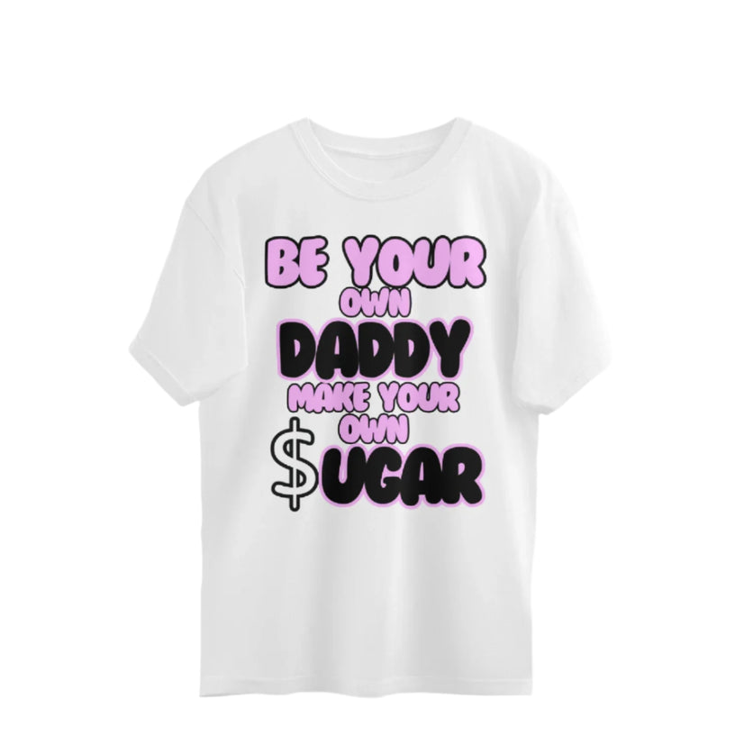 Be Your Own Daddy