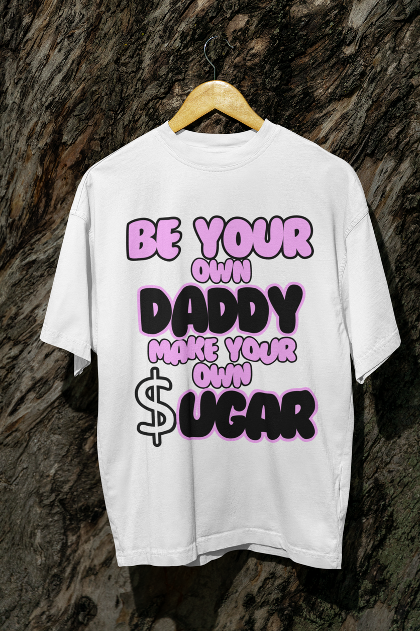 Be Your Own Daddy
