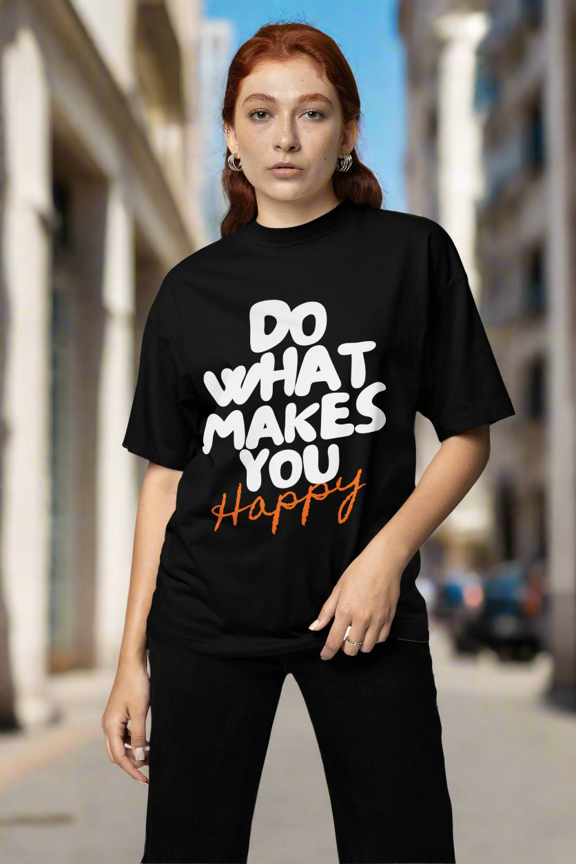 Do What Makes You Happy
