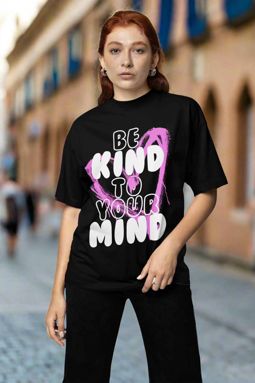 Be Kind To Your Mind