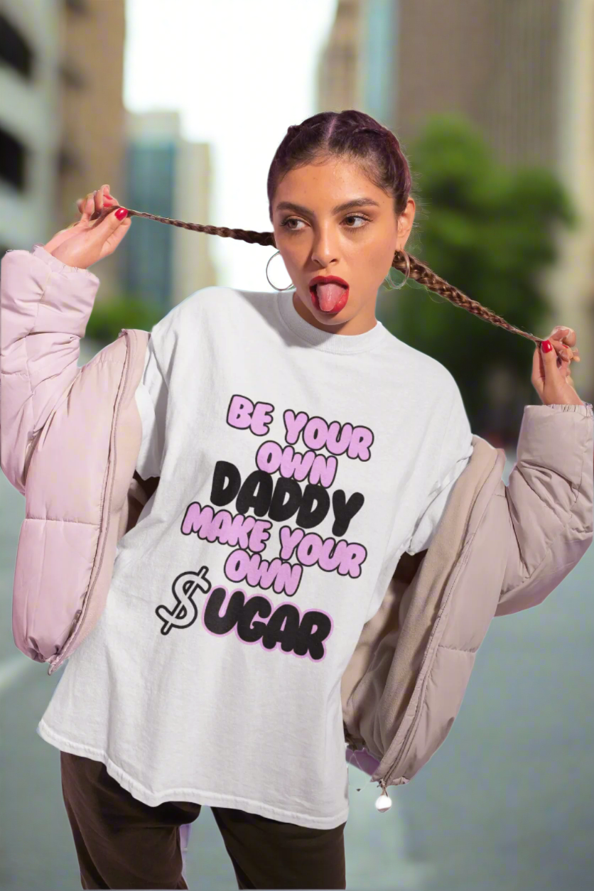 Be Your Own Daddy
